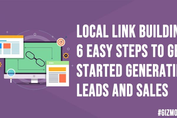 Local Link Building: 6 Easy Steps to Get Started Generating Leads and Sales